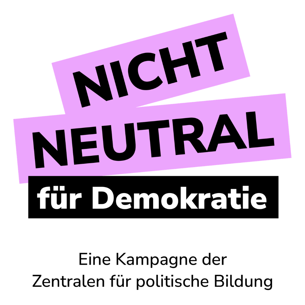 Textkachel Nicht Neutral für Demokratie. Eine Kampagne der Zentralen für politische Bildung